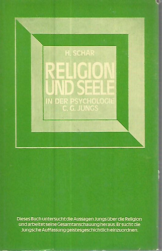 Religion und Seele in der Psychologie C. G. Jungs