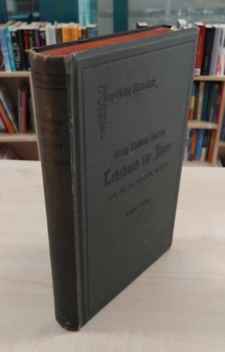Georg Ludwig Hartigs - Lehrbuch f�r J�ger und die es werden wollen (Tank�nyv vad�szoknak �s azz� v�lni v�gy�knak)