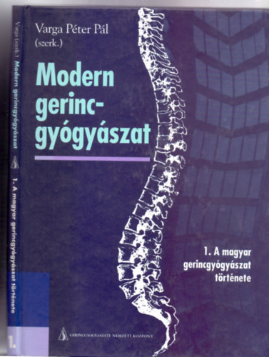 Modern gerincgygyszat - 1. ktet: A magyar gerincgygyszat trtnete