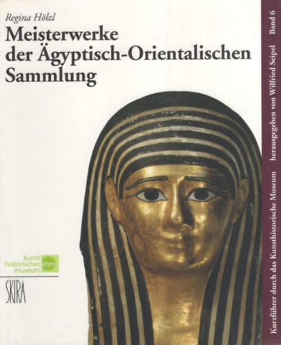 Meisterwerke der �gyptisch-Orientalischen Sammlung