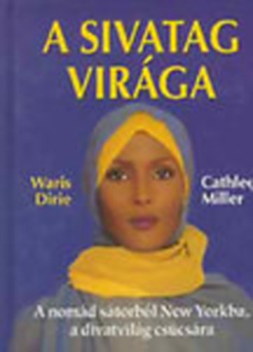 Waris Dirie s Cathleen Miller - A sivatag Virga - A nomd storbl New Yorkba, a divatvilg cscsra
