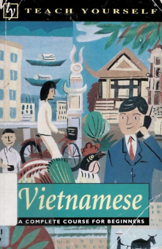 Vietnamese : A Complete Course for Beginners