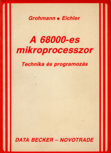 A 68000-es mikroprocesszor - Technika s programozs