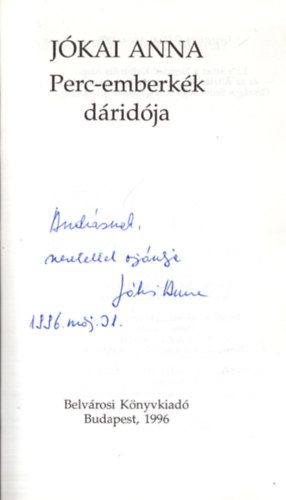 Perc-emberk�k d�rid�ja - Dedik�lt