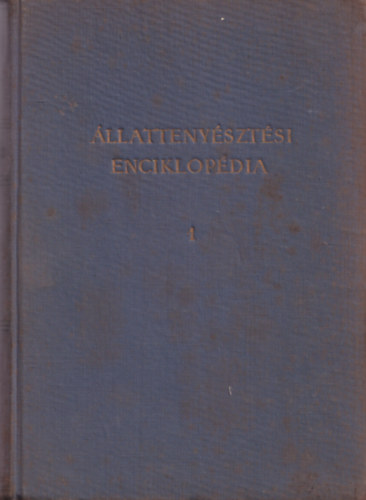 llattenysztsi enciklopdia 1. ktet (ltalnos llattenyszts - Takarmnyozs)