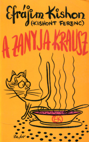 A zanyja Krausz (Humoreszkek - Zev Farkas illusztrciival)