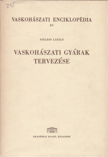 Vaskoh�szati enciklop�dia XV.- Vaskoh�szati gy�rak tervez�se