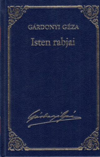 Isten rabjai - Grdonyi Gza mvei 2.