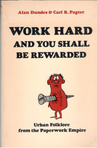 Carl R. Pagter Alan Dundes - Work Hard and You Shall Be Rewarded