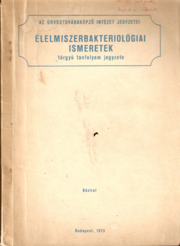 �lelmiszerbakteriol�giai ismeretek t�rgy� tanfolyam jegyzete