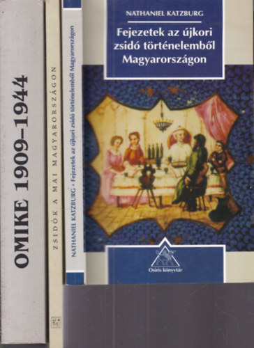 Kov�cs Andr�s , Hor�k Magda szerk. Nathaniel Katzburg (szerk.) - 3 db. judaika (Fejezetek az �jkori zsid� t�rt�nelemb�l Magyarorsz�gon + Zsid�k a mai Magyarorsz�gon + "�si hittel, becs�lettel a haz��rt")