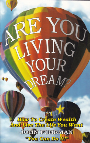 John Fuhrman - Are You Living Your Dream?