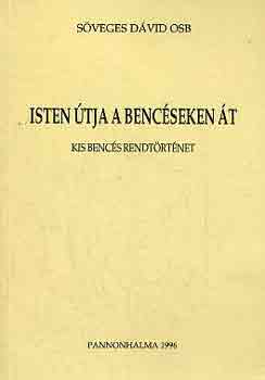 Sveges Dvid - isten tja a bencseken t (kis bencs rendtrtnet)