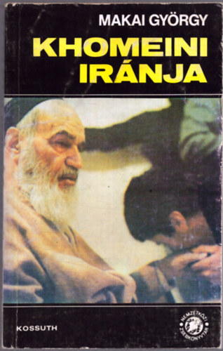 Makai GYrgy - Khomeini Irnja