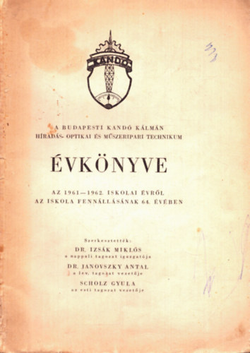 A budapesti Kand Klmn Hrads Optikai s Mszeripari Technikum vknyve az 1961-1962. iskolai vrl