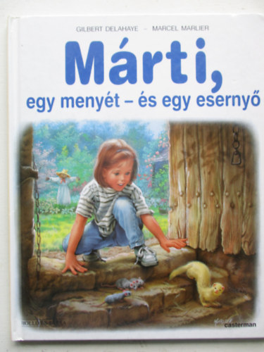 Gilbert Delahaye; Marcel Marlier - Mrti, egy menyt s egy eserny