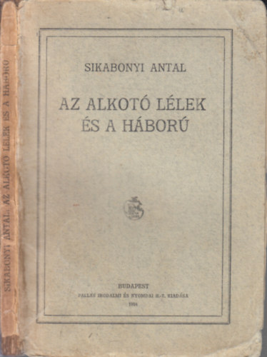 Sikabonyi Antal - Az alkot llek s a hbor