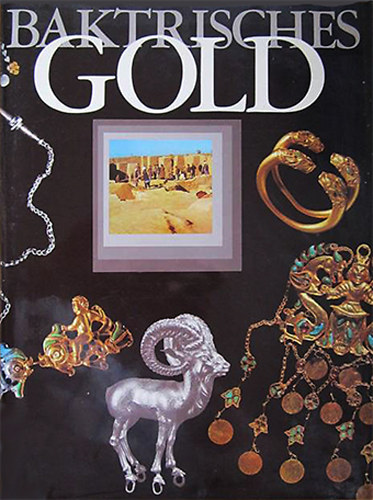 V. I. Sarianidi - Baktrisches Gold