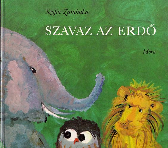 Szofia Zarabuka - Szavaz az erd