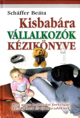 Sch�ffer Be�ta - Kisbab�ra v�llalkoz�k k�zik�nyve