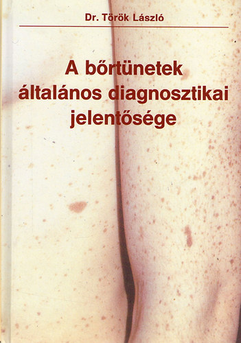 A b�rt�netek �ltal�nos diagnosztikai jelent�s�ge