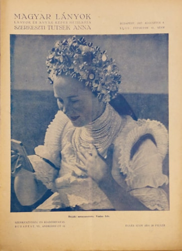 Tutsek Anna  (szerk.) - Magyar Lnyok - Lnyok s anyk kpes hetilapja 1937 (XLIII vf. 45 szm)