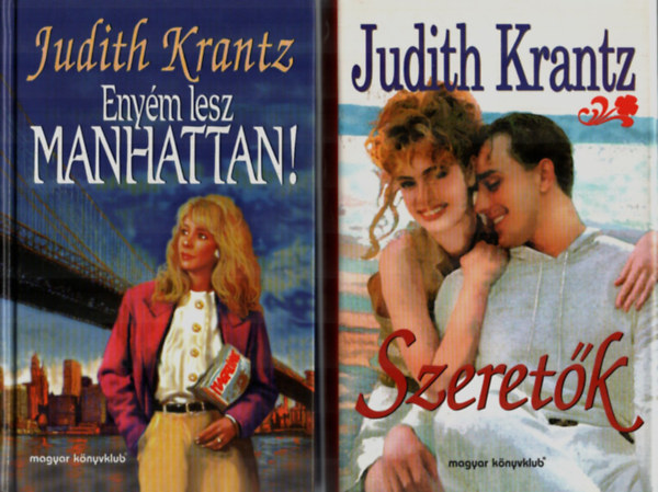 Judith Krantz - 2 db Judith Krantz egytt: Szeretk, Enym lesz Manhattan.