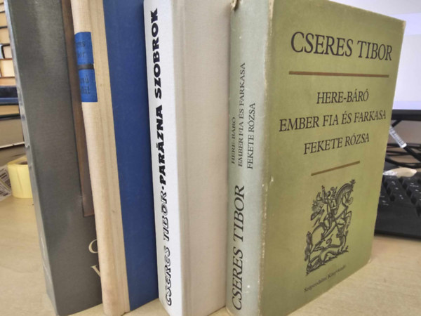 Cseres Tibor - 4db Cseres Tibor ktet KNYVMENT AJNLAT: Vzaknai csatk+ Bcs nlkl+ Parzna szobrok+ Here-br-Ember fia s farkasa-Fekete rzsa