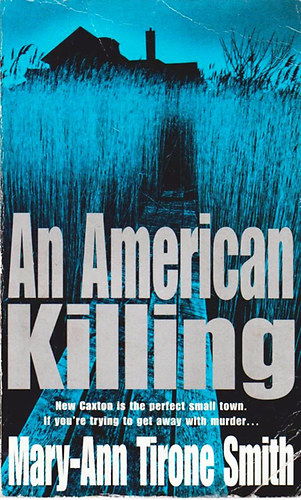 Mary-Ann Tirone Smith - An American Killing