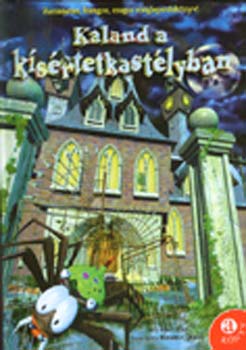 Kaland a ksrtetkastlyban
