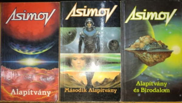 Isaac Asimov - Alaptvny + Alaptvny s Birodalom + Msodik alaptvny (3 m)