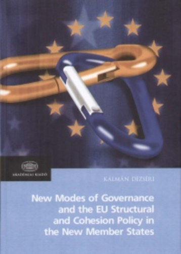 New Modes of Governance and the EU Structural and Cohesion Policy in the New Member States