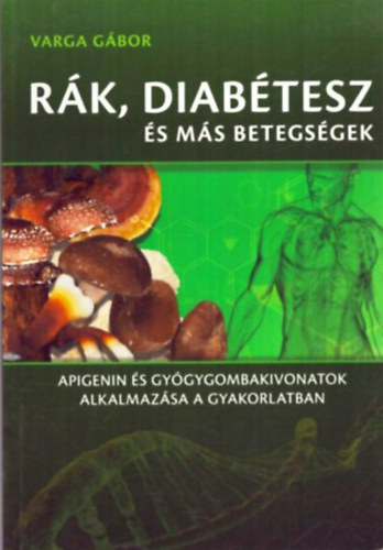 Rk, diabtesz s ms betegsgek