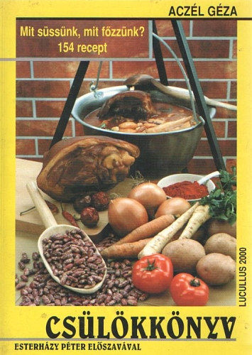 Cs�l�kk�nyv (Mit s�ss�nk, mit f�zz�nk? 154 recept)