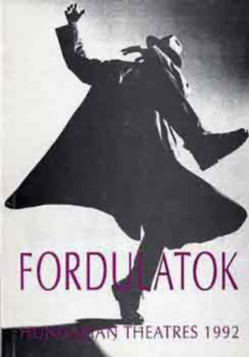 Vrszegi Tibor  (szerk.) - Fordulatok - Hungarian Theatres 1992 I. - II. ktet