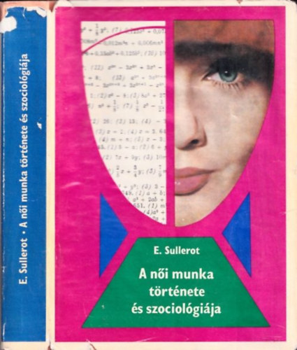 A n�i munka t�rt�nete �s szociol�gi�ja