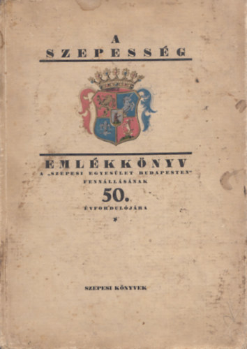 Loisch J�nos dr. - A Szepess�g (Eml�kk�nyv)