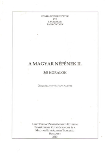 A magyar npzene II. - 3/B Korlok (Egyhzzenei fzetek I/19.)