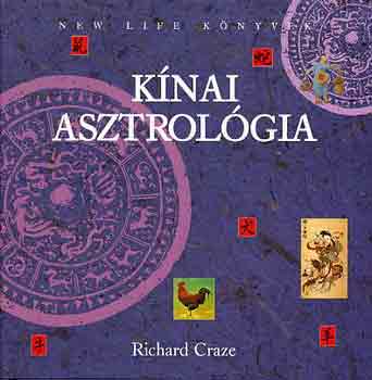 Richard Craze - K�nai asztrol�gia