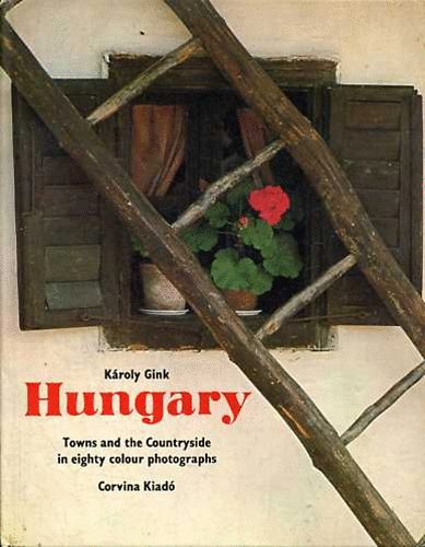 Gink Kroly - Hungary: Towns and Countryside
