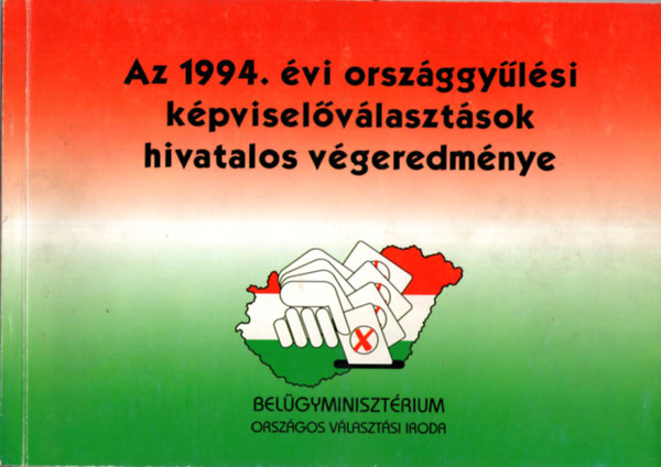 Az 1994. vi orszggylsi kpviselvlasztsok hivatalos vgeredmnye - Vlasztsi Fzetek 13.