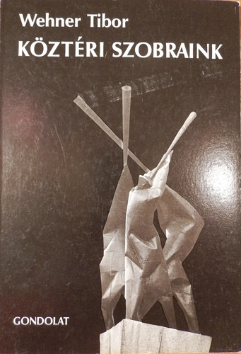 K�zt�ri szobraink - Tanulm�ny