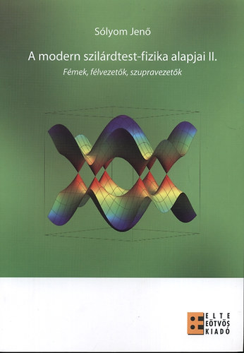 A modern szilrdtest-fizika alapjai II.