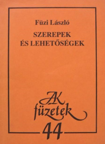 Fzi Lszl - Szerepek s lehetsgek