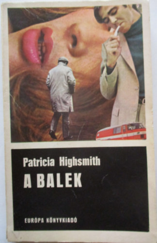 Patricia Highsmith - A balek