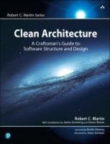 Clean Architecture - A Craftsman's Guide to Software Structure and Design