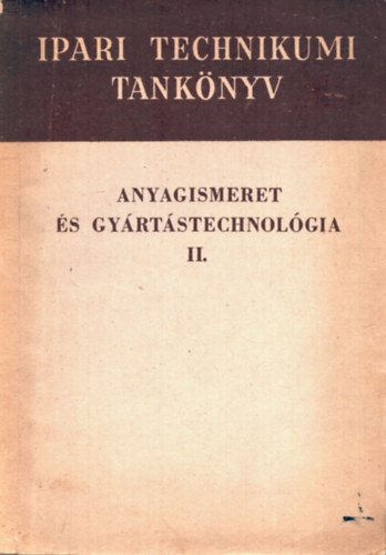 Anyagismeret s gyrtstechnolgia II.