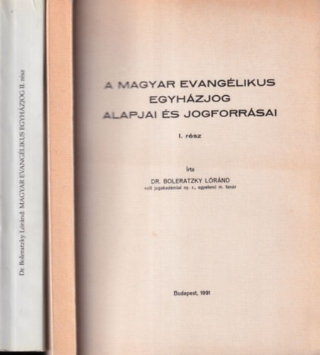 A magyar evanglikus egyhzjog I-II. (Alapjai s jogforrsai)