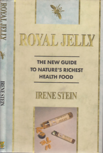 Royal Jelly- The new guide to nature's richest health food