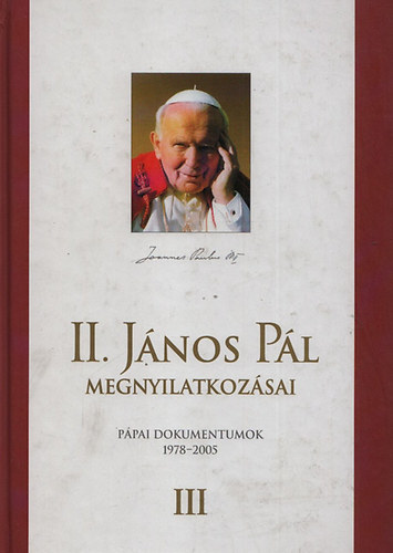 II. J�nos P�l megnyilatkoz�sai III.